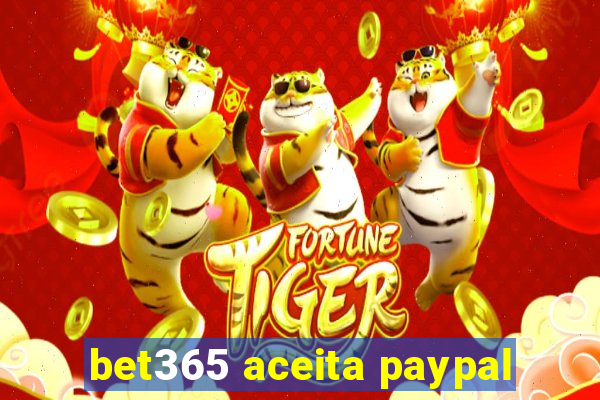 bet365 aceita paypal